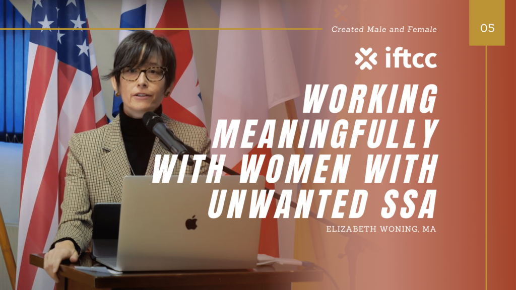 Session 5 – Working Meaningfully with Women with Unwanted SSA [S5-21-22]