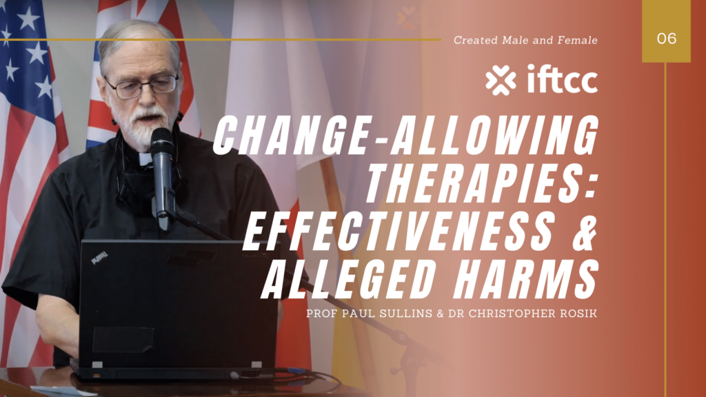 Session 6 – Effectiveness and Alleged Harms from Change-Allowing Therapies [S6-21-22]