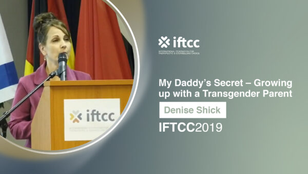 Session 7 - My Daddy’s Secret – Growing up with a Transgender Parent [S7-19-20]