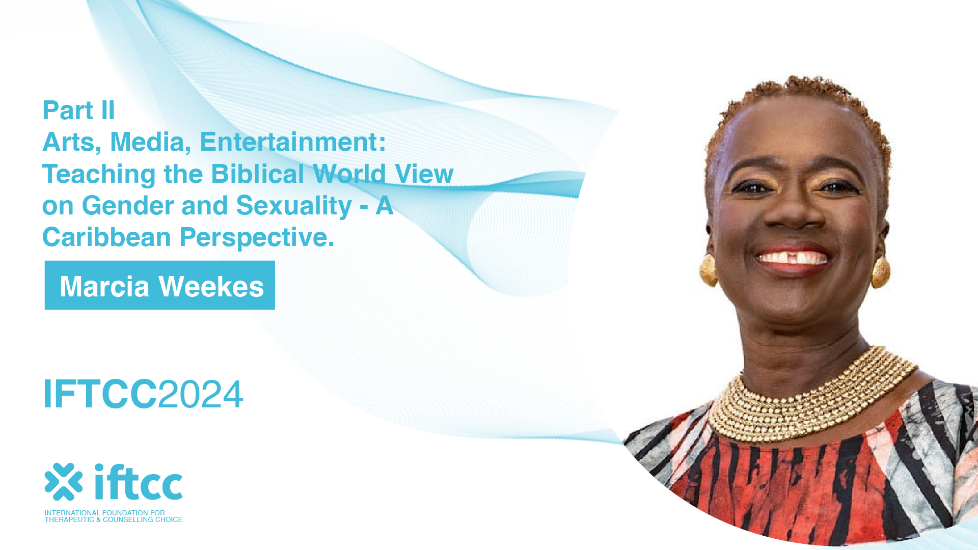 Pathway 9C – Part II – Arts, Media, Entertainment: Teaching the Biblical World View on Gender and Sexuality – A Caribbean Perspective [P9C-24-25]