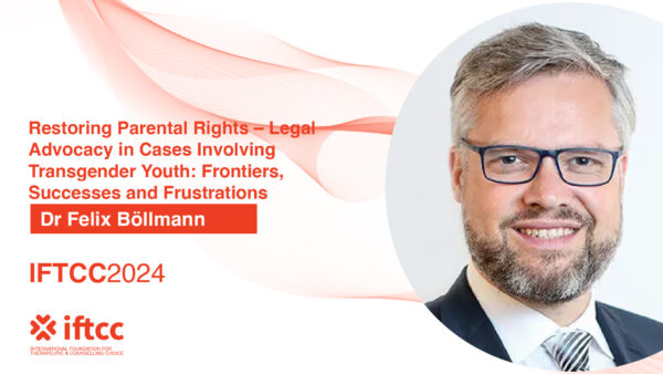 Session 2 - Restoring Parental Rights - Legal Advocacy in Cases Involving Transgender Youth: Frontiers, Successes and Frustrations [S2-24-25]