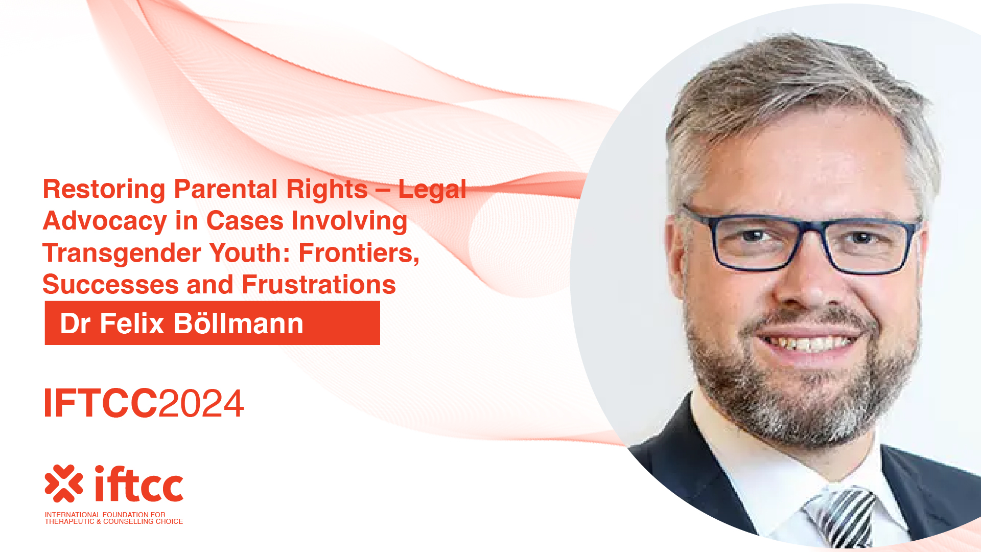 Session 2 – Restoring Parental Rights – Legal Advocacy in Cases Involving Transgender Youth: Frontiers, Successes and Frustrations [S2-24-25]