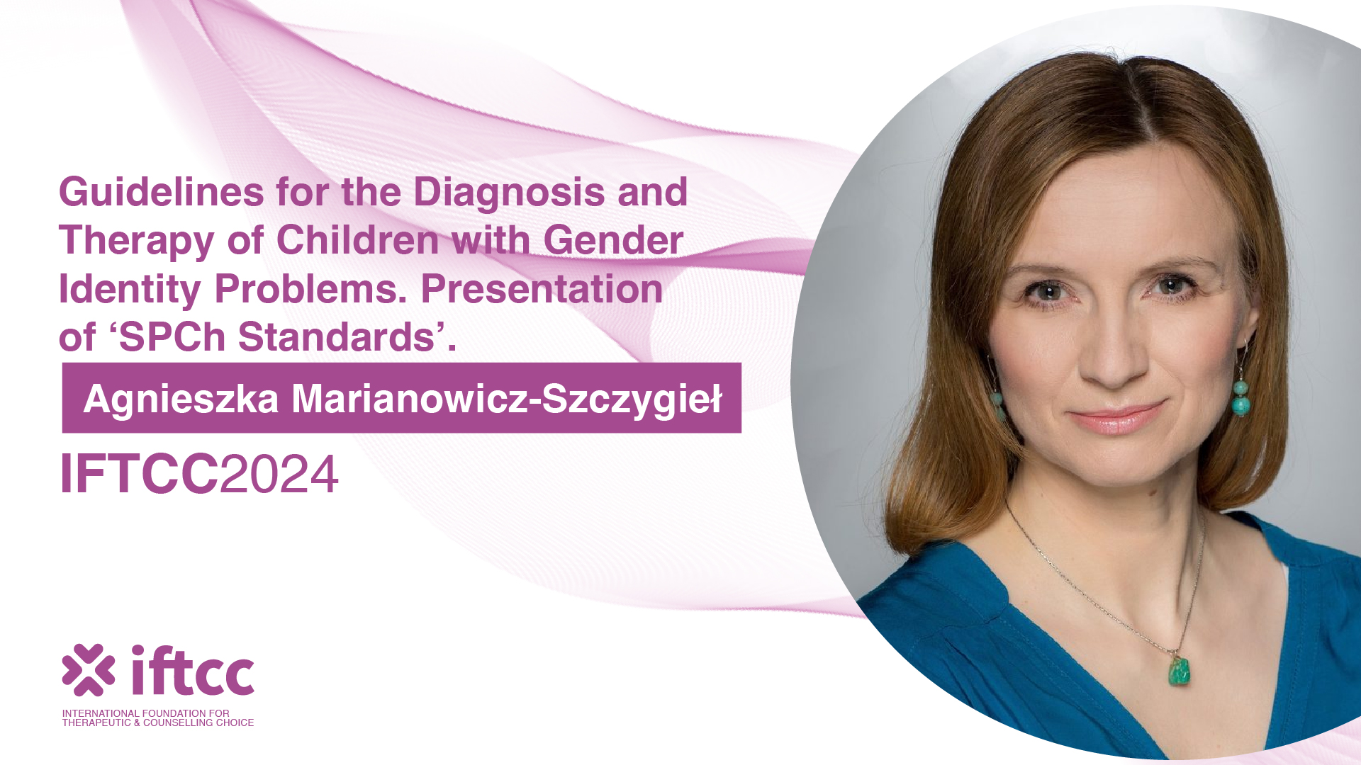 Pathway 2B – Guidelines for the Diagnosis and Therapy of Children with Gender Identity Problems. Presentation of ‘SPCh Standards’ [P2B-24-25]