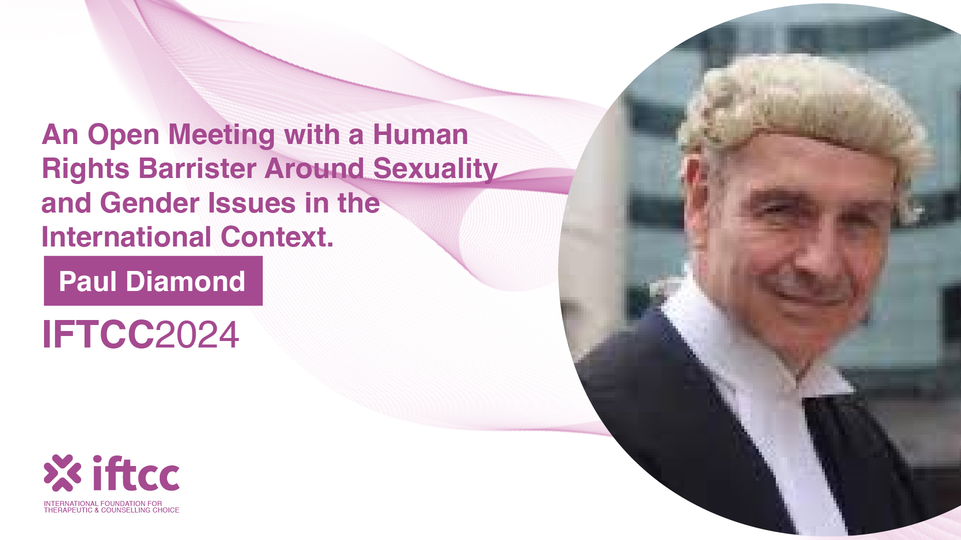 Pathway 4B – An Open Meeting with a Human Rights Barrister Around Sexuality and Gender Issues in the International Context [P4B-24-25]