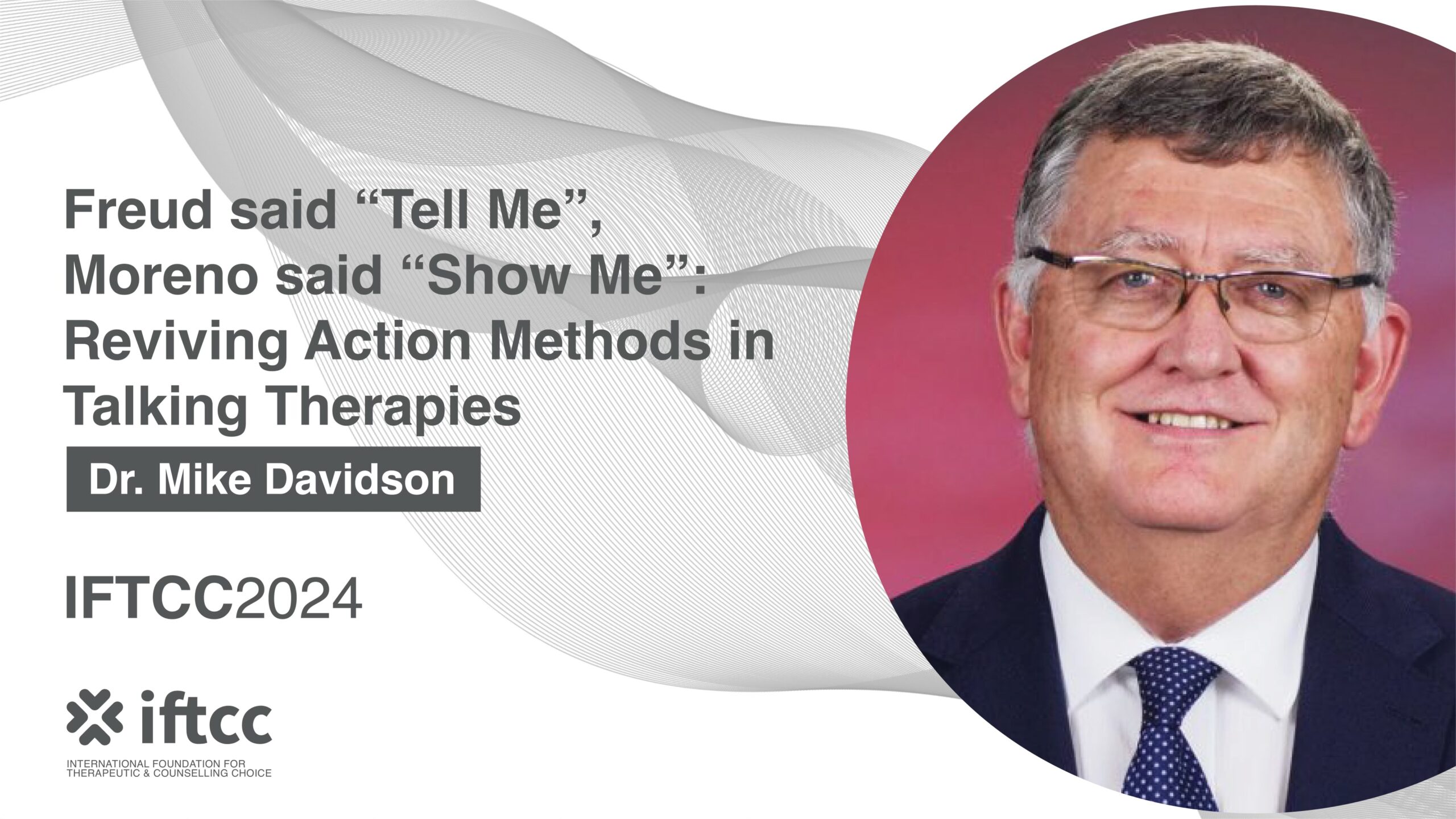 Pathway X – Freud said ‘Tell Me’, Moreno said ‘Show Me’: Reviving Action Methods in Talking Therapies [PX-24-25]