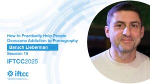 Session 15 - How to Practically Help People Overcome Addiction to Pornography
