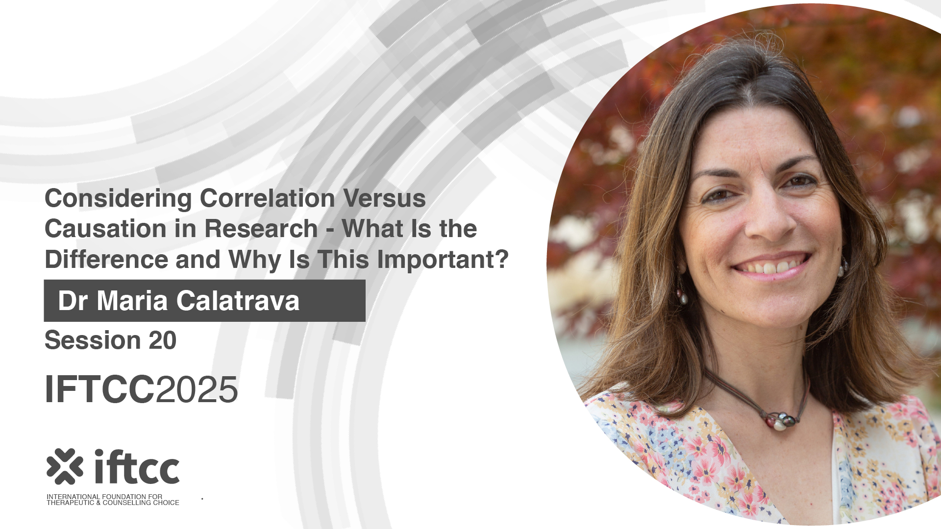 Session 20 – Considering Correlation Versus Causation in Research – What Is the Difference and Why Is This Important?