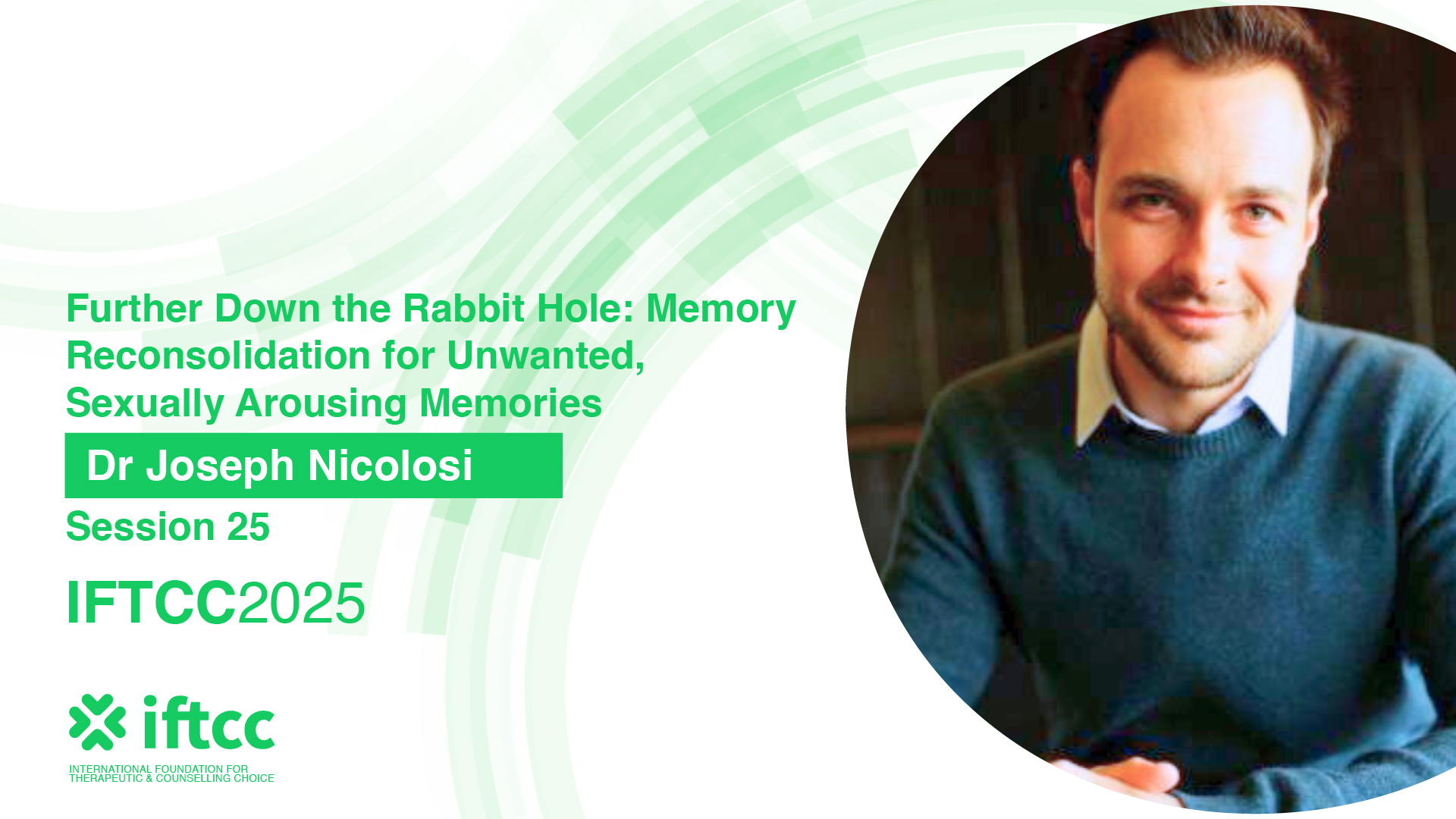 Session 25 – Further Down the Rabbit Hole: Memory Reconsolidation for Unwanted, Sexually Arousing Memories