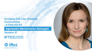 Session 27 - Avoiding Cult-Like Christian Communities - A First Aid Kit