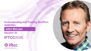 Session 35 - Understanding and Treating Sex/Porn addiction