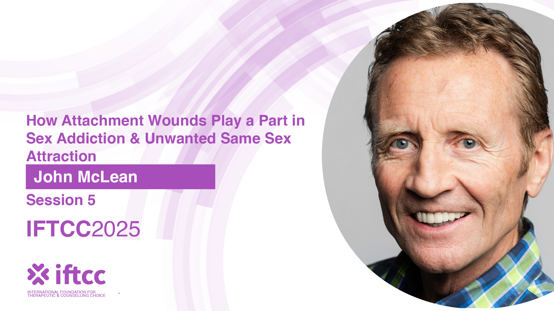 Session 5 – How Attachment Wounds Play a Part in Sex Addiction & Unwanted Same Sex Attraction