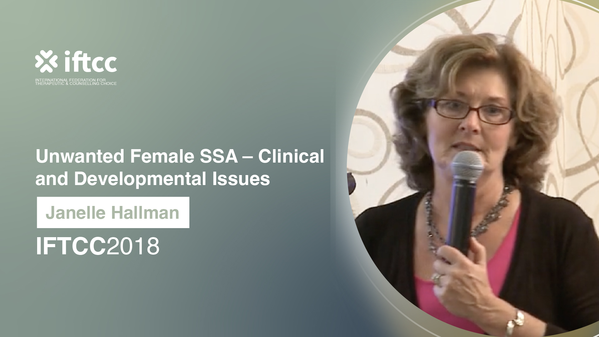 Session 2 – Unwanted Female SSA – Clinical and Developmental Issues [S2-17-18]