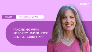 BLC 204 Practisting with Integrity under IFTCC Clinical Guidelines