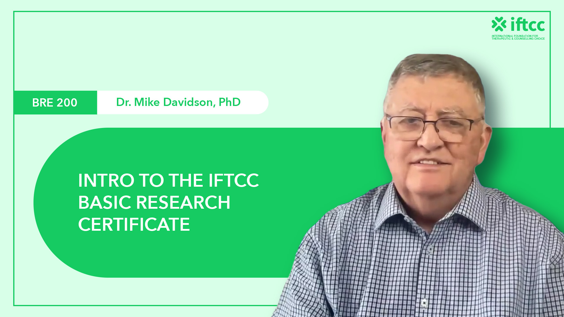 BRE 200 Intro to the IFTCC Basic Research Certificate